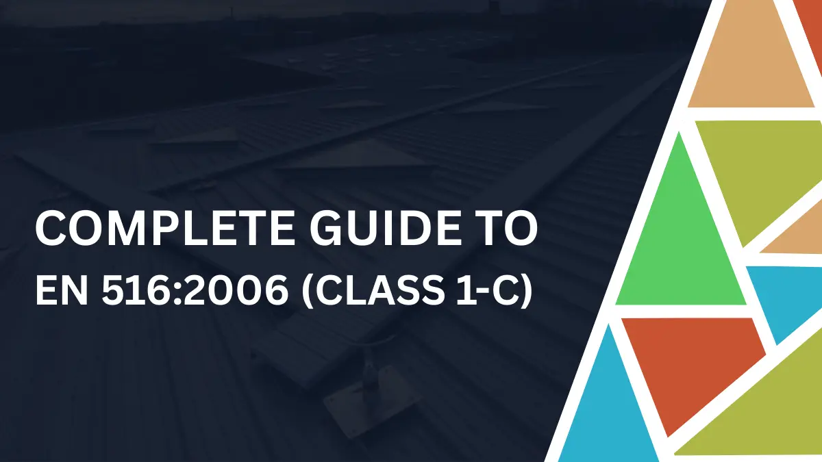 Complete Guide to EN 516:2006 Class 1-C 1 EN 516:2006
